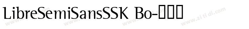 LibreSemiSansSSK Bo字体转换